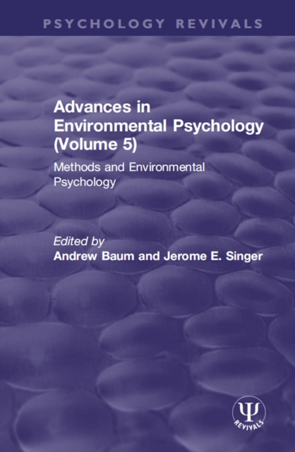 Advances in Environmental Psychology (Volume 5) : Methods and Environmental Psychology, PDF eBook