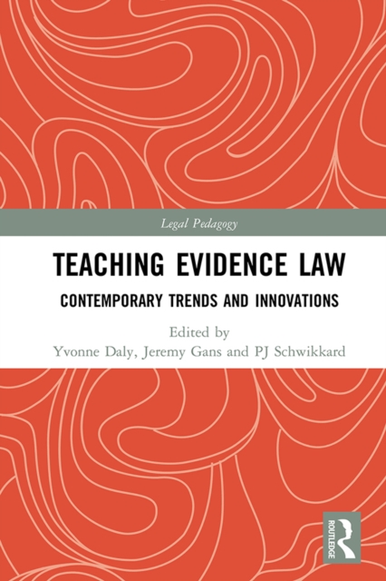 Teaching Evidence Law : Contemporary Trends and Innovations, PDF eBook