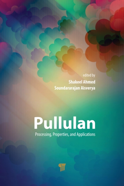 Pullulan : Processing, Properties, and Applications, PDF eBook