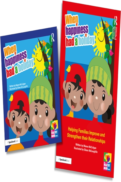 When Happiness Had a Holiday: Helping Families Improve and Strengthen their Relationships : A Professional Resource and Therapeutic Storybook, EPUB eBook