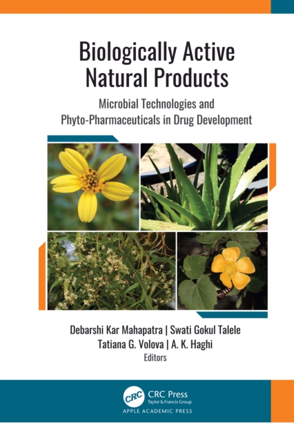 Biologically Active Natural Products : Microbial Technologies and Phyto-Pharmaceuticals in Drug Development, EPUB eBook