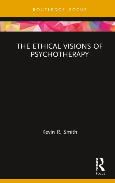The Ethical Visions of Psychotherapy, EPUB eBook