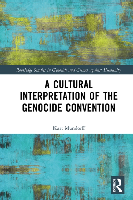 A Cultural Interpretation of the Genocide Convention, PDF eBook