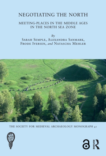 Negotiating the North : Meeting-Places in the Middle Ages in the North Sea Zone, PDF eBook