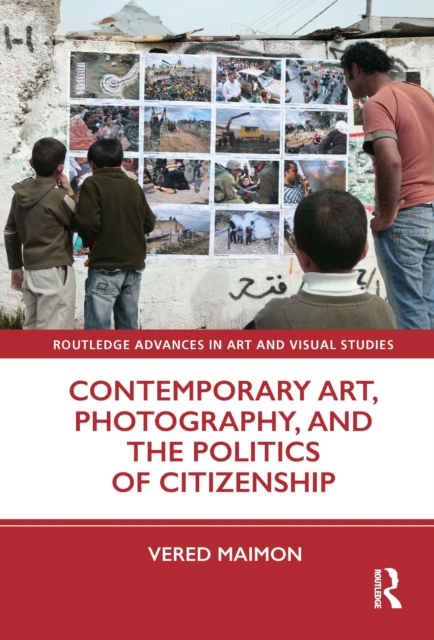 Contemporary Art, Photography, and the Politics of Citizenship, EPUB eBook
