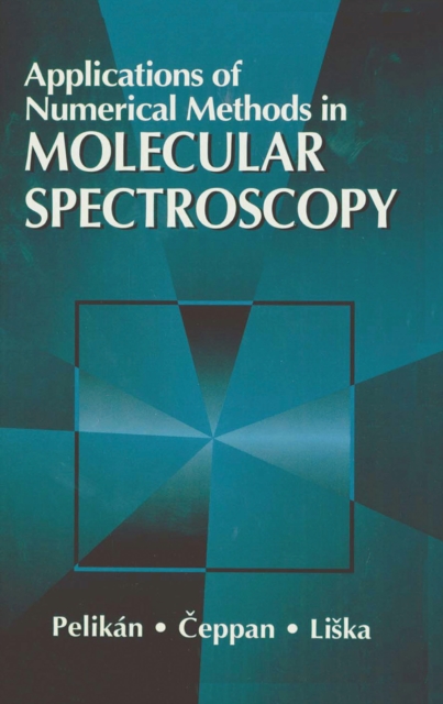 Applications of Numerical Methods in Molecular Spectroscopy, PDF eBook