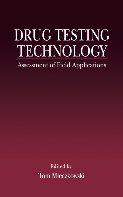 Drug Testing Technology : Assessment of Field Applications, PDF eBook