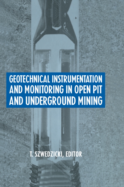 Geotechnical Instrumentation and Monitoring in Open Pit and Underground Mining, PDF eBook