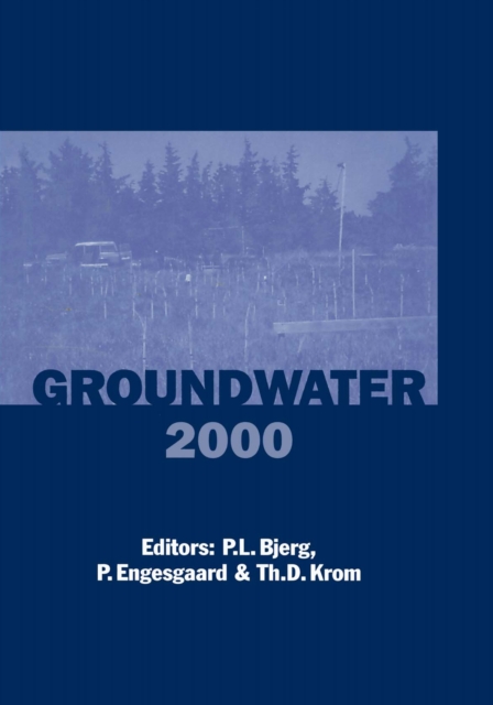 Groundwater 2000 : Proceedings of the International Conference on Groundwater Research, Copenhagen, Denmark, 6-8 June 2000, PDF eBook
