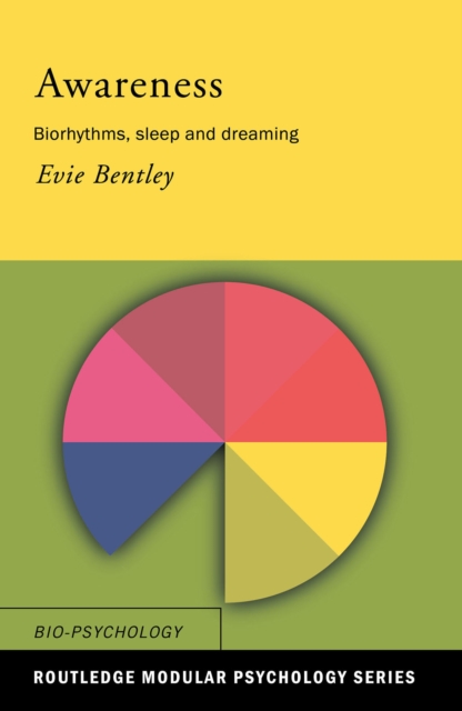 Awareness : Biorhythms, Sleep and Dreaming, PDF eBook