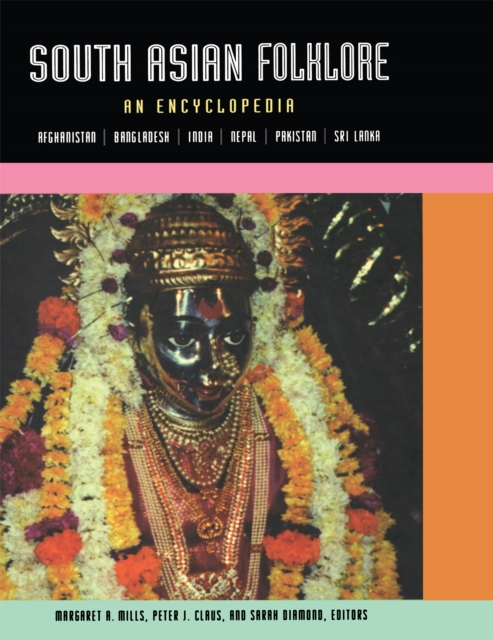 South Asian Folklore : An Encyclopedia, PDF eBook