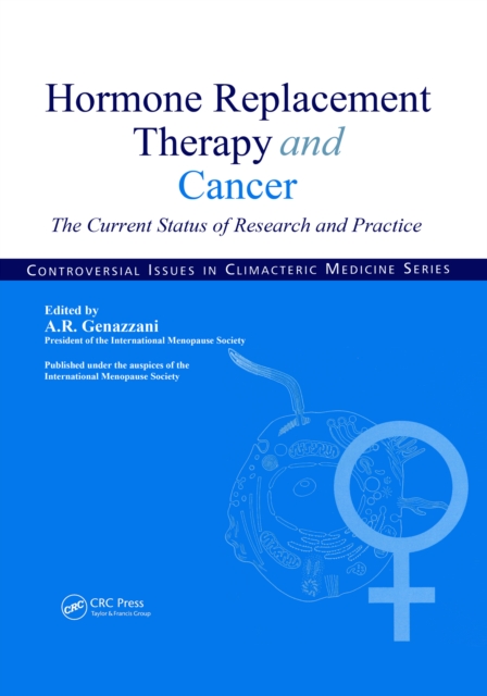 Hormone Replacement Therapy and Cancer : The Current Status of Research and Practice, PDF eBook