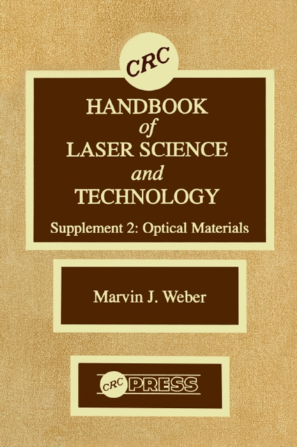 CRC Handbook of Laser Science and Technology Supplement 2 : Optical Materials, PDF eBook
