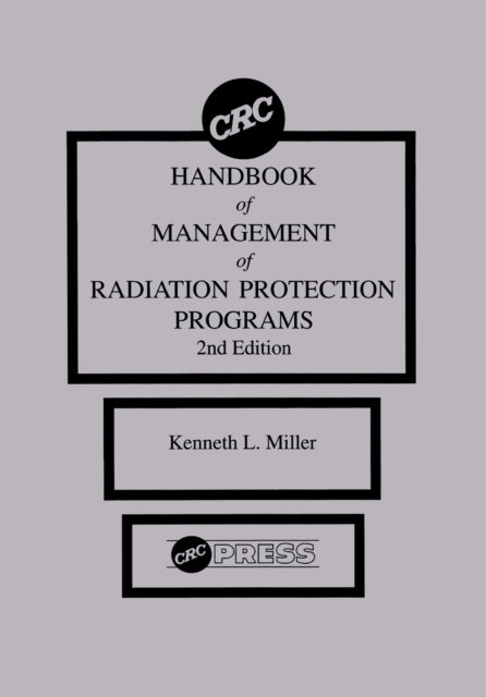 CRC Handbook of Management of Radiation Protection Programs, Second Edition, PDF eBook
