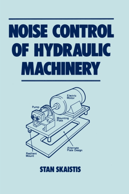 Noise Control for Hydraulic Machinery, PDF eBook