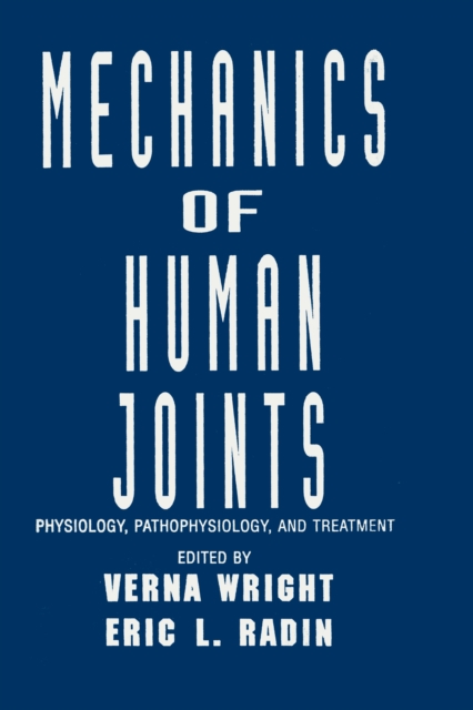 Mechanics of Human Joints : Physiology: Pathophysiology, and Treatment, PDF eBook