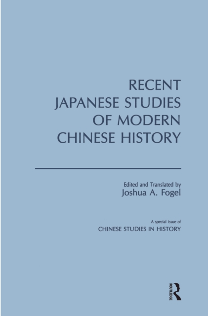 Recent Japanese Studies of Modern Chinese History: v. 1, PDF eBook