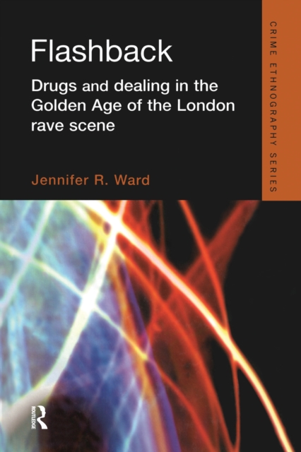 Flashback : Drugs and Dealing in the Golden Age of the London Rave Scene, PDF eBook