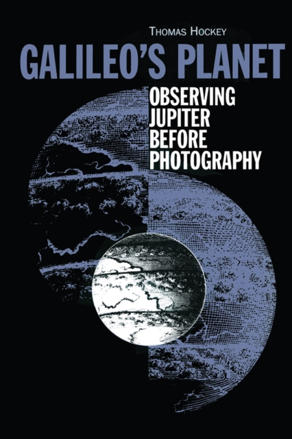 Galileo's Planet : Observing Jupiter Before Photography, PDF eBook