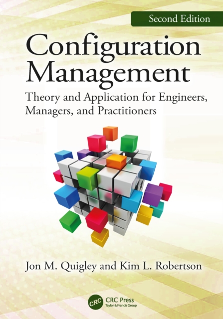 Configuration Management, Second Edition : Theory and Application for Engineers, Managers, and Practitioners, EPUB eBook