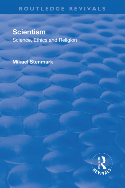 Scientism: Science, Ethics and Religion, PDF eBook