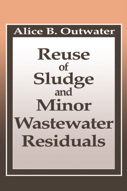 Reuse of Sludge and Minor Wastewater Residuals, PDF eBook