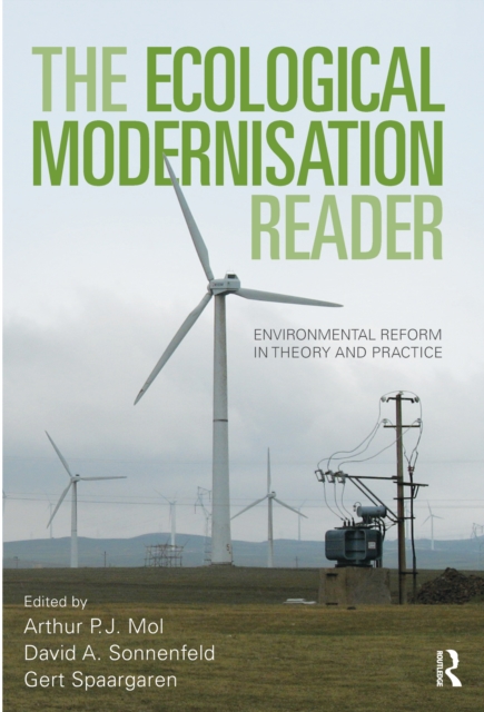 The Ecological Modernisation Reader : Environmental Reform in Theory and Practice, PDF eBook