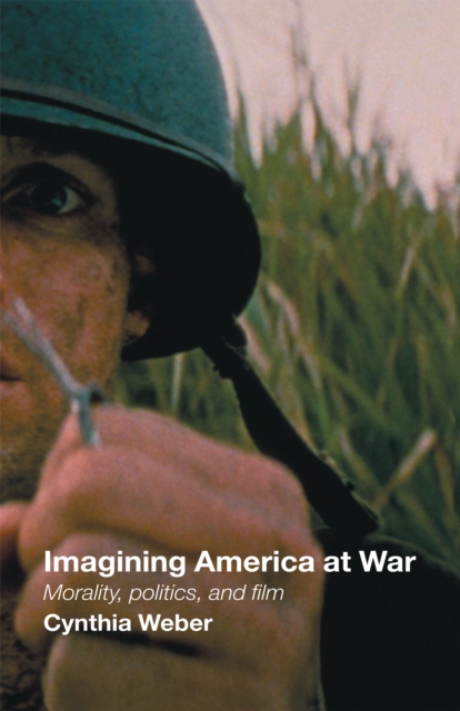 Imagining America at War : Morality, Politics and Film, PDF eBook