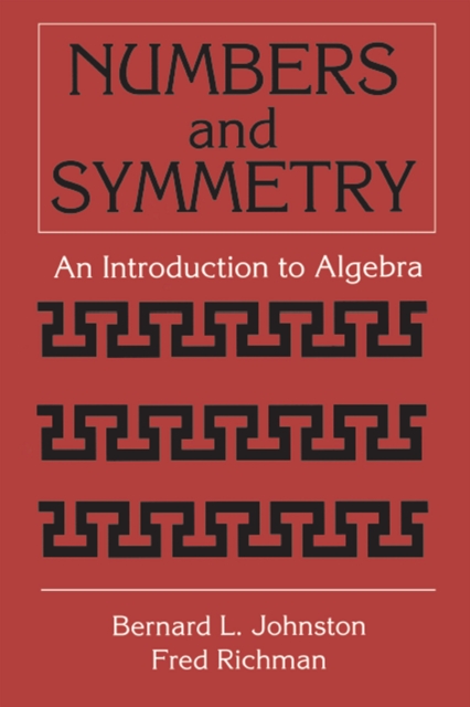Numbers and Symmetry : An Introduction to Algebra, PDF eBook