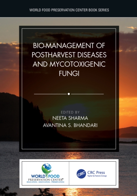 Bio-management of Postharvest Diseases and Mycotoxigenic Fungi, PDF eBook