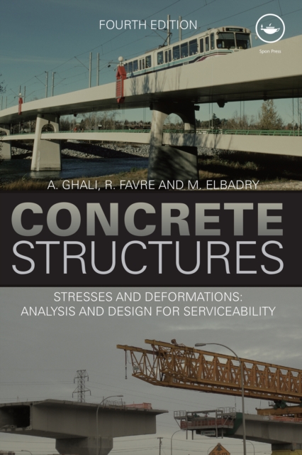 Concrete Structures : Stresses and Deformations: Analysis and Design for Sustainability, Fourth Edition, EPUB eBook
