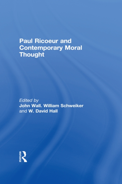 Paul Ricoeur and Contemporary Moral Thought, EPUB eBook