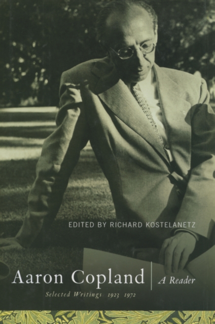 Aaron Copland : A Reader: Selected Writings, 1923-1972, EPUB eBook