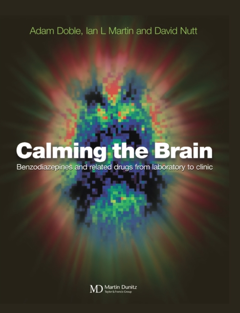 Calming the Brain : Benzodiazepines and Related Drugs from Laboratory to Clinic, EPUB eBook
