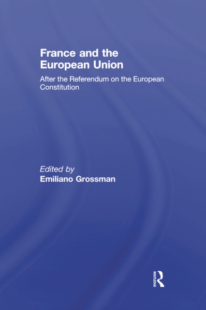 France and the European Union : After the Referendum on the European Constitution, EPUB eBook