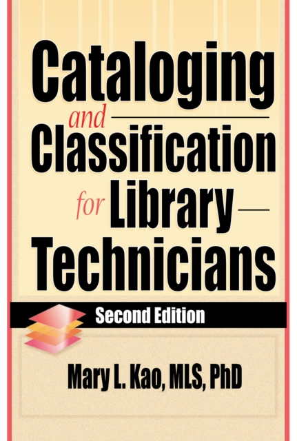 Cataloging and Classification for Library Technicians, Second Edition, EPUB eBook