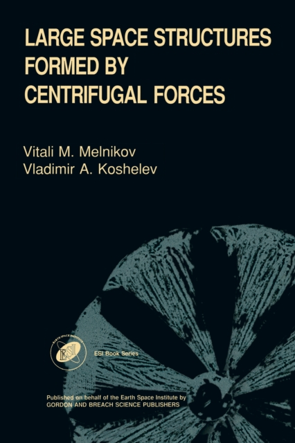 Large Space Structures Formed by Centrifugal Forces, EPUB eBook