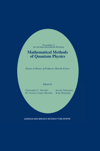 Mathematical Methods of Quantum Physics: 2nd Jagna International Workshop : Essays in Honor of Professor Hiroshi Ezawa, EPUB eBook