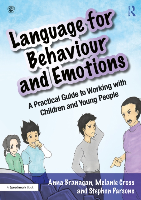 Language for Behaviour and Emotions : A Practical Guide to Working with Children and Young People, EPUB eBook