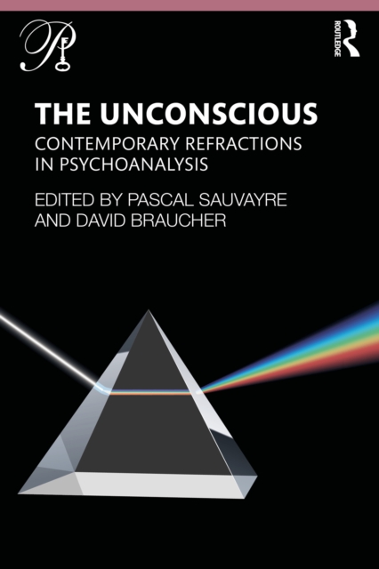 The Unconscious : Contemporary Refractions In Psychoanalysis, PDF eBook