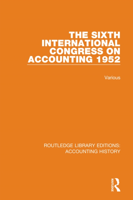 The Sixth International Congress on Accounting 1952, PDF eBook
