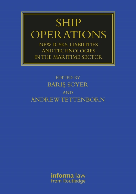 Ship Operations : New Risks, Liabilities and Technologies in the Maritime Sector, PDF eBook