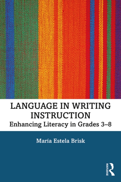 Language in Writing Instruction : Enhancing Literacy in Grades 3-8, PDF eBook