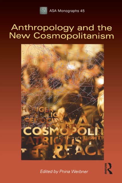 Anthropology and the New Cosmopolitanism : Rooted, Feminist and Vernacular Perspectives, EPUB eBook