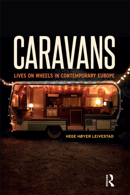 Caravans : Lives on Wheels in Contemporary Europe, EPUB eBook