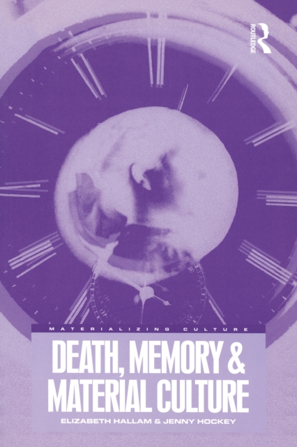 Death, Memory and Material Culture, PDF eBook