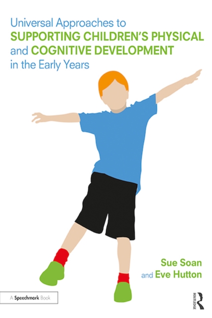 Universal Approaches to Support Children's Physical and Cognitive Development in the Early Years, EPUB eBook