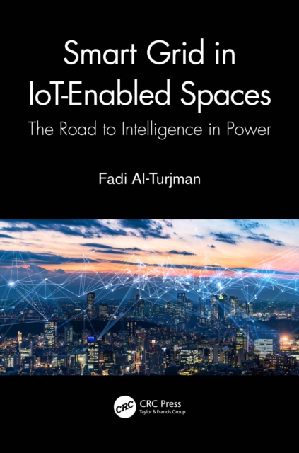 Smart Grid in IoT-Enabled Spaces : The Road to Intelligence in Power, PDF eBook