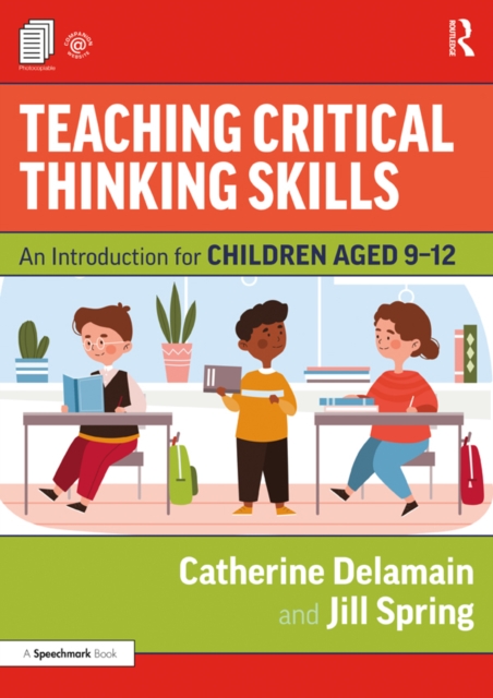 Teaching Critical Thinking Skills : An Introduction for Children Aged 9-12, EPUB eBook