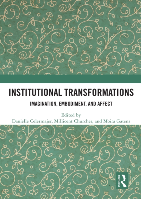 Institutional Transformations : Imagination, Embodiment, and Affect, PDF eBook